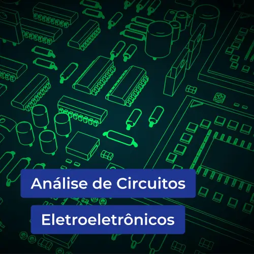 ANÁLISE DE CIRCUITOS ELETROELETRÔNICOS
